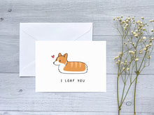 Load image into Gallery viewer, Corgi I Loaf You Greeting Card