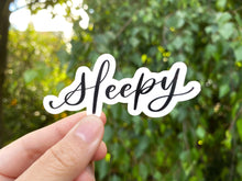 Load image into Gallery viewer, Sleepy Vinyl Sticker