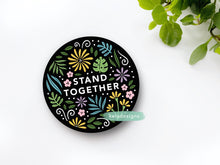 Load image into Gallery viewer, Stand Together Magnet