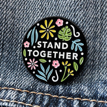 Load image into Gallery viewer, Stand Together Enamel Pin