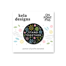 Load image into Gallery viewer, Stand Together Enamel Pin
