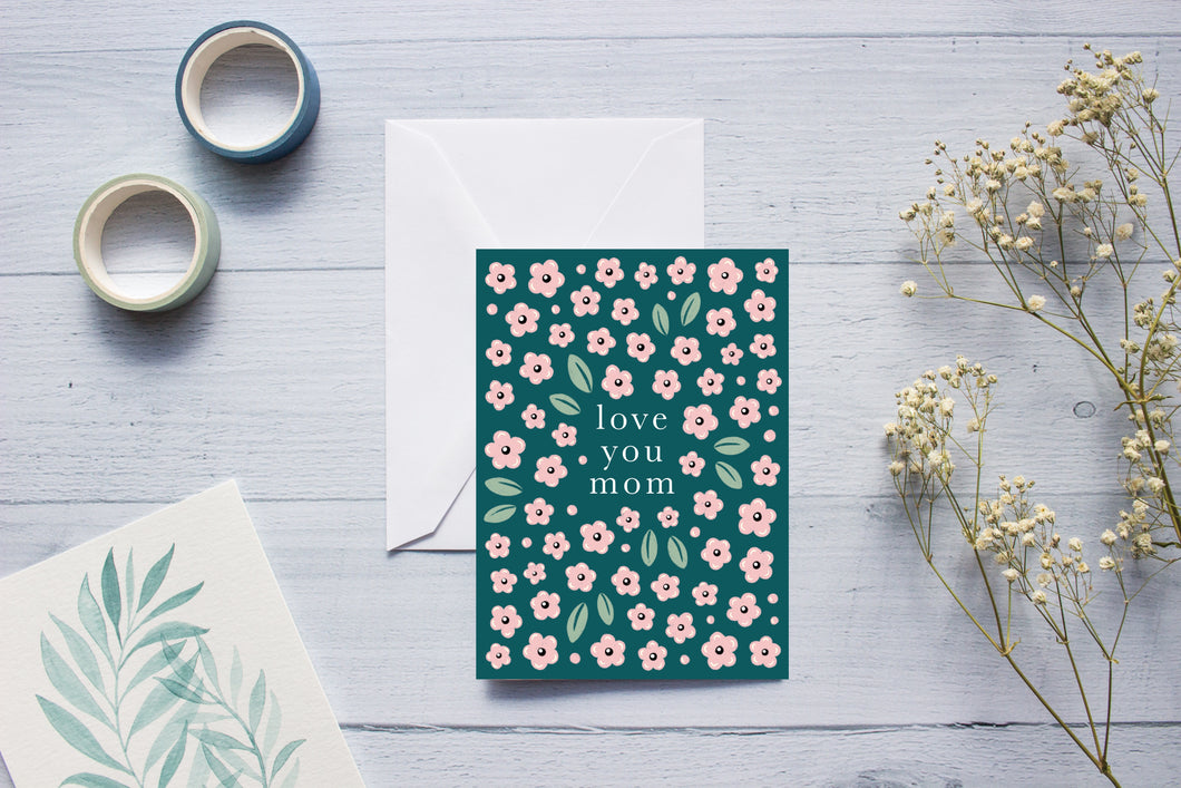 Love You Mom Floral Greeting Card