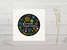 Load image into Gallery viewer, Stand Together Art Print
