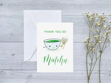 Load image into Gallery viewer, Thank You So Matcha Greeting Card
